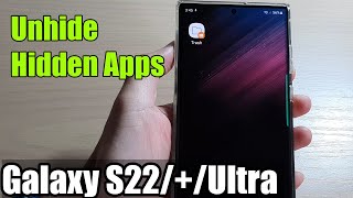 Galaxy S22S22Ultra How to Unhide Hidden Apps [upl. by Adnawot]