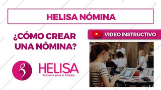 Helisa Nómina ¿Cómo crear una nómina [upl. by Odab]