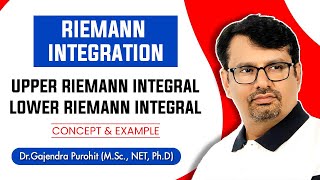 Real Analysis  Riemann Integral  Upper amp Lower Riemann Integral  Definition With Examples [upl. by Miles338]