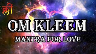 OM KLEEM MANTRA FOR LOVE  UNIVERSAL ATTRACTION  VERY POWERFUL MANTRA [upl. by Jeritah]