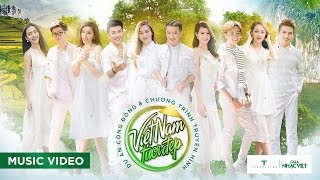 Việt Nam Tươi Đẹp  40 Văn Nghệ Sĩ Official MV [upl. by Ahseirej]