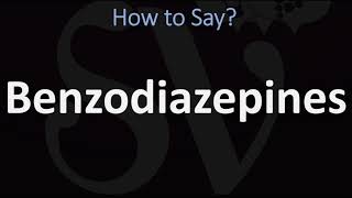 How to Pronounce Benzodiazepines CORRECTLY [upl. by Mariya]