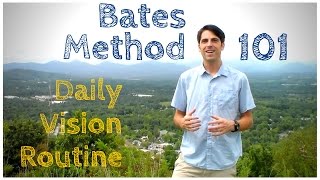 Bates Method 101 Daily Vision Routine [upl. by Suolhcin523]