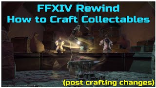 How to Craft collectables FFXIV Rewind post 53 crafting changes [upl. by Itaws]