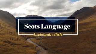 Scots Language Explained a little [upl. by Ecnarrat331]