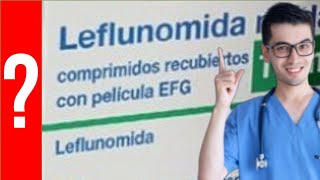 LEFLUNOMIDA para que sirve La leflunomida  Y MAS 💊 para tratar la artritis reumatoide [upl. by Brunell240]