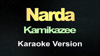 Narda  Kamikazee Karaoke [upl. by Evyn]