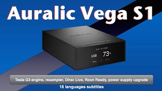 Auralic Vega S1 streaming DAC [upl. by Nasus284]