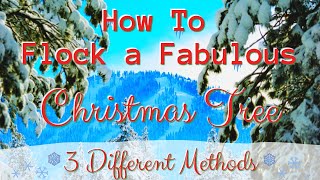 How To Flock a Christmas Tree  3 Different Methods [upl. by Pascoe]