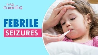 Febrile Seizures [upl. by Mcloughlin]