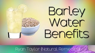 Barley Water Benefits Kidney Health [upl. by Almena698]