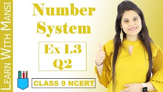 Class 9 Maths  Chapter 1  Exercise 13 Q2  Number System  NCERT [upl. by Ifill]