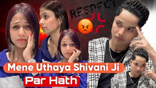 MENE UTHAYA SHIVANI JI PAR HATH 🥺 rajjufam love vlog sad cutecuple shortsviral ytshorts [upl. by Nylime]