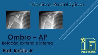 Ombro  AP Rotação Externa RE  AP Rotação Interna RI [upl. by Azerila]
