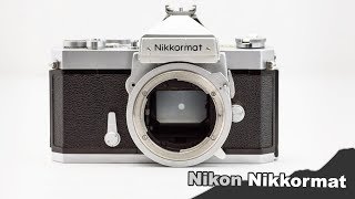 Nikon Nikkormat  The quotDiesel Grandpaquot of SLR Film Cameras [upl. by Ziul940]