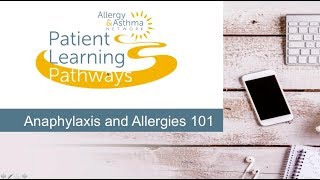 Anaphylaxis and Allergies 101 [upl. by Eneja776]