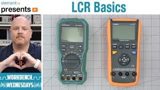 Instrument Basics LCR Meter  Workbench Wednesdays [upl. by Heisel]