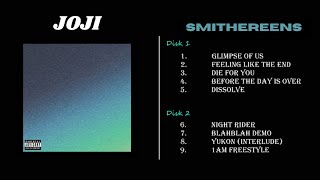 JOJI quotSMITHEREENSquot Full Album [upl. by Assi]