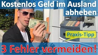 Kostenlos Geld im Ausland abheben ► Fehler vermeiden [upl. by Nwahsid]