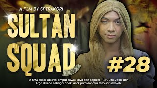 DRAMA SULTAN SQUAD 28 [upl. by Hcab739]