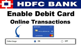 How to Enable HDFC Debit Card Online Transaction  Set Domestic Usage Limits [upl. by Staw602]