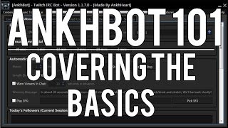 Ankhbot 101  Covering the Basics [upl. by Janeta]