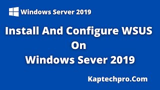 WSUS Patching Process Step By Step  Windows Server 2019 [upl. by Shute]