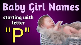 Baby girl names starting from quotPquot P letter names for girls [upl. by Noislla20]