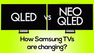 QLED TV vs Neo QLED 8K how Samsung TVs are changing [upl. by Slohcin]