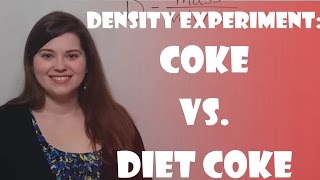 Density Experiment  Coke vs Diet Coke [upl. by Ardnovahs]