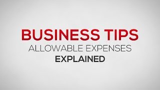 Allowable Expenses Explained  Business Tips [upl. by London]