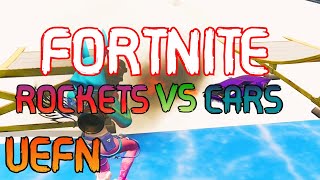 Rockets vs Cars in Fortnite UEFN [upl. by Orwin805]