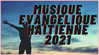 100 LOUANGE ET ADORATION HAÏTIENNE 2021 MUSIQUE ÉDIFIANTE [upl. by Selrahcnhoj]