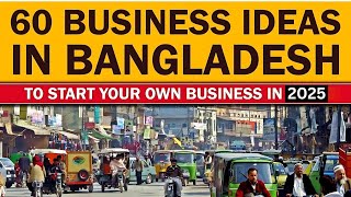 Top 60 Small Business Ideas in Bangladesh for Starting Your Own Business [upl. by Carlisle]