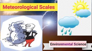 Meteorological Scales  What is Meteorology [upl. by Aissirac]