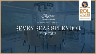 Seven Seas Splendor Ship Tour  Regent Seven Seas Cruises  ROL Cruise [upl. by Bran]