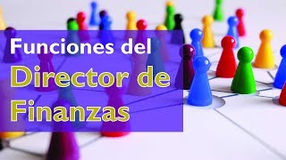 Funciones del Director de Finanzas [upl. by Rufina]