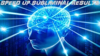 Speed Up Subliminal Results Audio  Visual [upl. by Ydniahs762]