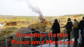 The Museumpanorama The Battle of Borodino in Moscow Russia [upl. by Asiulairam163]