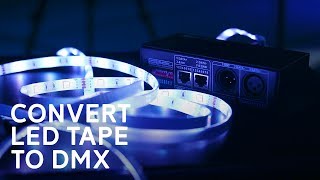 How to Control LED Tape With DMX [upl. by Lilybelle836]