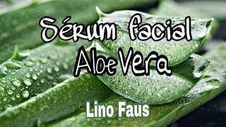 Sérum de Aloe Vera  Hidratante y Regenerador  Lino Faus [upl. by Templeton]