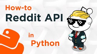 Howto Use The Reddit API in Python [upl. by Einahpehs219]