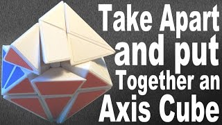 Axis Cube Disassembly and Assembly Tutorial [upl. by Atronna]