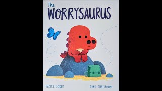 The Worrysaurus Read Aloud [upl. by Leibman]