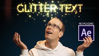 Glitter Text  After Effects Particle Tutorial  No Plugins Needed [upl. by Anileve]