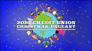 2013 Credit Union Christmas Pageant [upl. by Arabeila]