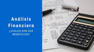 Análisis Financiero ¿Cuáles son sus Beneficios 💰📊 [upl. by Carney]