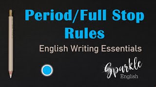 Period and Full Stop Rules  How to Use Periods in English  Punctuation and Writing Essentials [upl. by Correy]