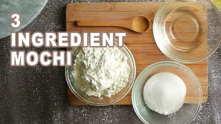 HOW TO MAKE MOCHI AT HOME I 3 INGREDIENTS under 10 minutes [upl. by Lindsley983]