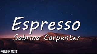 Sabrina Carpenter  Espresso Lyrics [upl. by Kalvn]